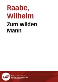 Portada:Zum wilden Mann / Wilhelm Raabe
