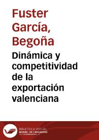 Portada:Dinámica y competitividad de la exportación valenciana / Begoña Fuster García