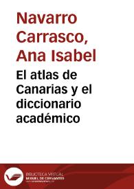 El atlas de Canarias y el diccionario académico / Ana Isabel Navarro Carrasco | Biblioteca Virtual Miguel de Cervantes