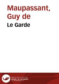 Portada:Le Garde / Guy de Maupassant