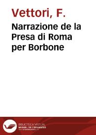 Portada:Narrazione de la Presa di Roma per Borbone / F. Vettori