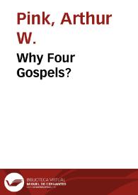 Portada:Why Four Gospels? / Arthur W. Pink
