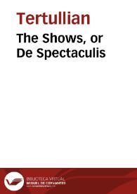 Portada:The Shows, or De Spectaculis / Tertullian