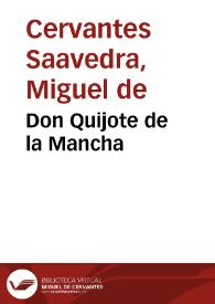 Don Quijote de la Mancha / Miguel de Cervantes; edición de Francisco Rico | Biblioteca Virtual Miguel de Cervantes