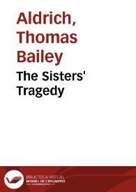 Portada:The Sisters' Tragedy / Thomas Bailey Aldrich