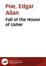 Fall of the House of Usher / Edgar Allan Poe | Biblioteca Virtual Miguel de Cervantes