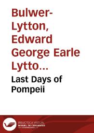 Portada:Last Days of Pompeii / Edward George Earle Lytton