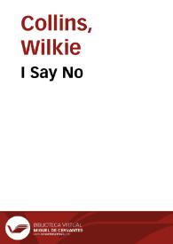 Portada:I Say No / Wilkie Collins