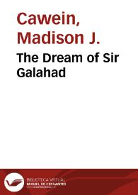 Portada:The Dream of Sir Galahad / Madison Cawein