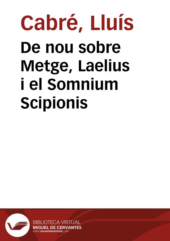 De nou sobre Metge, Laelius i el Somnium Scipionis / Lluís Cabré | Biblioteca Virtual Miguel de Cervantes