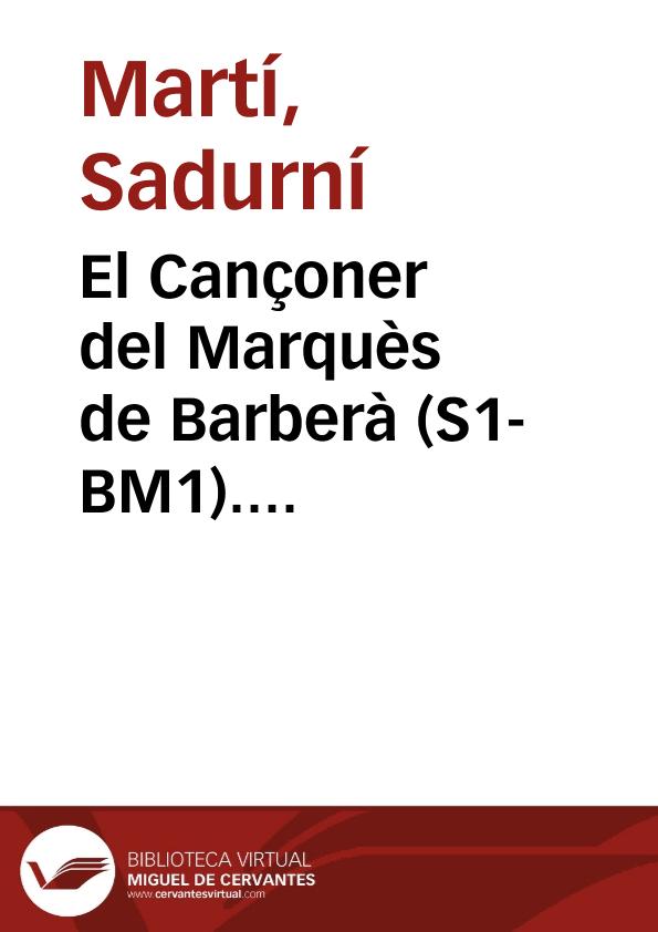 El Cançoner del Marquès de Barberà (S1-BM1). (Descripció codicològica) / Martí Sadurní | Biblioteca Virtual Miguel de Cervantes