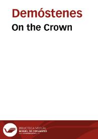 On the Crown / Demosthenes | Biblioteca Virtual Miguel de Cervantes