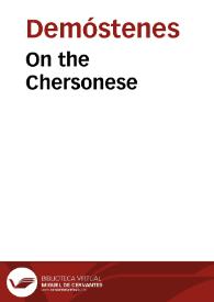 On the Chersonese / Demosthenes | Biblioteca Virtual Miguel de Cervantes