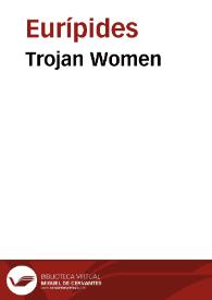Trojan Women / Euripides | Biblioteca Virtual Miguel de Cervantes