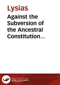Portada:Against the Subversion of the Ancestral Constitution of Athens / Lysias