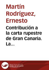 Contribución a la carta rupestre de Gran Canaria. La estación del Barranco de la Sierra (Guayadeque. Gran Canaria) / Ernesto Martín Rodríguez, Jorge Miranda Valerón y Javier Velasco Vázquez | Biblioteca Virtual Miguel de Cervantes