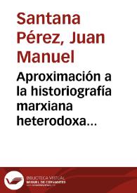 Portada:Aproximación a la historiografía marxiana heterodoxa sobre el Antiguo Régimen / Juan Manuel Santana Pérez y María Eugenia Monzón Perdomo