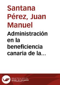 Portada:Administración en la beneficiencia canaria de la Ilustración / Juan Manuel Santana Pérez
