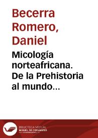 Portada:Micología norteafricana. De la Prehistoria al mundo antiguo / Daniel Becerra Méndez