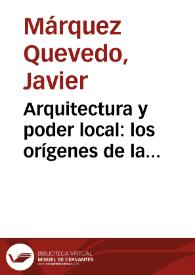 Arquitectura y poder local: los orígenes de la Comandancia de Marina de Las Palmas / Javier Márquez Quevedo | Biblioteca Virtual Miguel de Cervantes