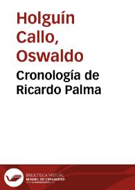 Cronología de Ricardo Palma / Oswaldo Holguín Callo | Biblioteca Virtual Miguel de Cervantes