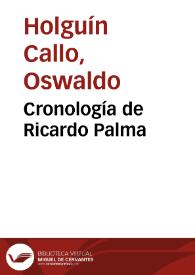 Más información sobre Cronología de Ricardo Palma / Oswaldo Holguín Callo