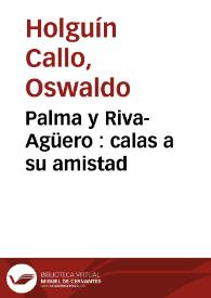 Portada:Palma y Riva-Agüero : calas a su amistad / Oswaldo Holguín Callo