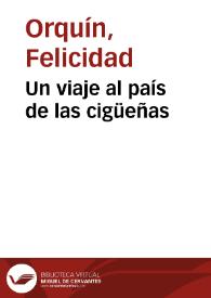 Portada:Un viaje al país de las cigüeñas / Felicidad Orquín