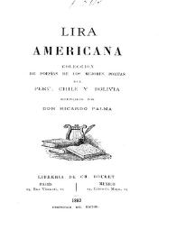 Portada:Lira americana : colección de poesías de los mejores poetas del Perú, Chile y Bolivia / recopiladas por Ricardo Palma