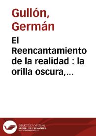 El Reencantamiento de la realidad : "La orilla oscura", de José María Merino / Germán Gullón | Biblioteca Virtual Miguel de Cervantes