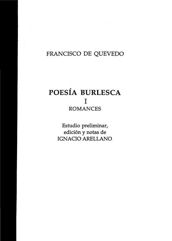 Poesía burlesca. Tomo I : Romances / Francisco de Quevedo; estudio preliminar, edición y notas de Ignacio Arellano | Biblioteca Virtual Miguel de Cervantes