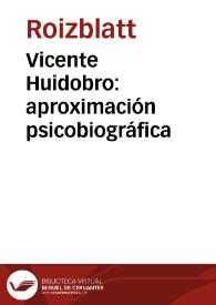 Portada:Vicente Huidobro: aproximación psicobiográfica / Arturo Roizblatt, Lucio Gutiérrez