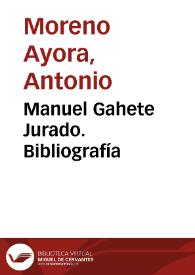 Portada:Manuel Gahete Jurado. Bibliografía / Antonio Moreno Ayora