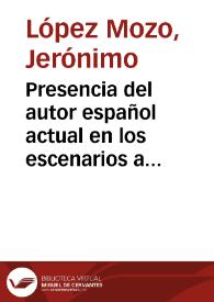 Portada:Presencia del autor español actual en los escenarios a los veinticinco años de democracia / Jerónimo López Mozo