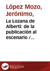 Portada:La Lozana de Alberti: de la publicación al escenario / Jerónimo López Mozo