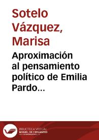 Portada:Aproximación al pensamiento político de Emilia Pardo Bazán / Marisa Sotelo Vázquez