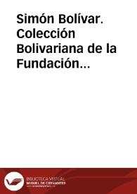 Portada:Simón Bolívar. Colección Bolivariana de la Fundación John Boulton