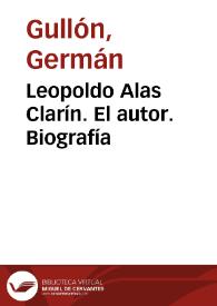 Portada:Leopoldo Alas Clarín. El autor. Biografía