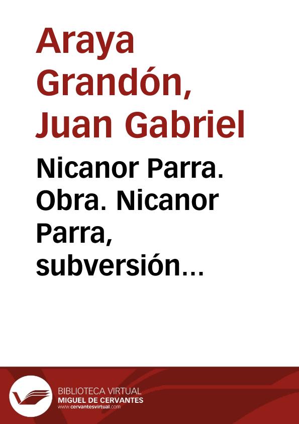 Nicanor Parra, subversión permanente | Biblioteca Virtual Miguel de Cervantes