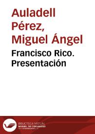 Portada:Francisco Rico. Presentación / Miguel Ángel Auladell