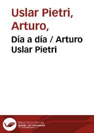 Portada:Día a día / Arturo Uslar Pietri