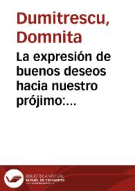 La expresión de buenos deseos hacia nuestro prójimo: ¿un acto de habla cortés automático? / Domnita Dumitrescu | Biblioteca Virtual Miguel de Cervantes