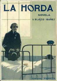 La horda : (novela) / Vicente Blasco Ibáñez | Biblioteca Virtual Miguel de Cervantes
