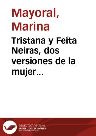Portada:Tristana y Feíta Neiras, dos versiones de la mujer independiente / Marina Mayoral