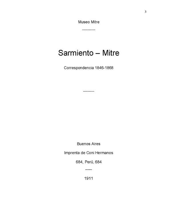 Sarmiento-Mitre : correspondencia 1846-1868  / Domingo Faustino Sarmiento | Biblioteca Virtual Miguel de Cervantes
