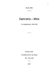 Sarmiento-Mitre : correspondencia 1846-1868  / Domingo Faustino Sarmiento | Biblioteca Virtual Miguel de Cervantes