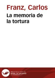 Portada:La memoria de la tortura / Carlos Franz