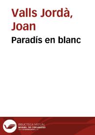 Portada:Paradís en blanc / Joan Valls Jordà