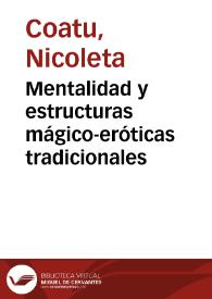 Portada:Mentalidad y estructuras mágico-eróticas tradicionales / Nicoleta Coatu