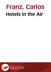 Portada:Hotels in the Air / Carlos Franz; translated by Catherine Boyle